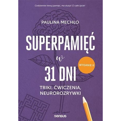 Superpamięć w 31 dni. Triki, ćwiczenia... w.2023