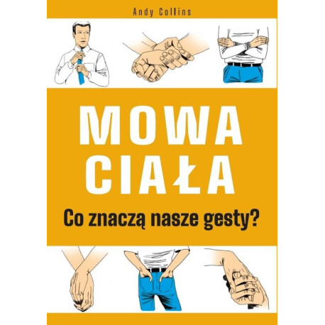 Mowa ciała. Co znaczą nasze gesty?