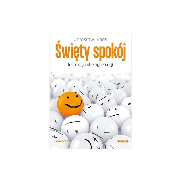 Święty spokój. Instrukcja obsługi emocji
