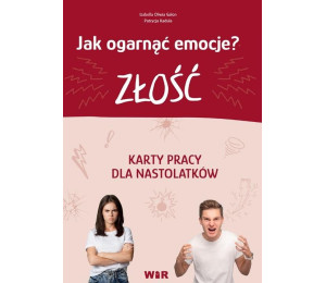 Jak ogarnąć emocje? Złość Karty pracy