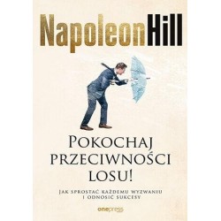 Pokochaj przeciwności losu! Jak sprostać każdemu..