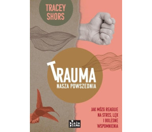 Trauma nasza powszednia