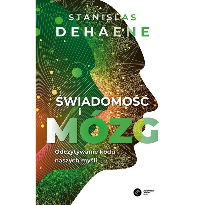 Świadomość i mózg. Odczytywanie kodu naszych myśli