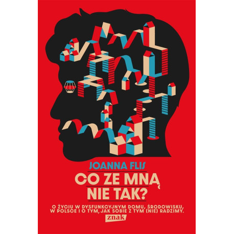 Co ze mną nie tak? O życiu w dysfunkcyjnym domu..