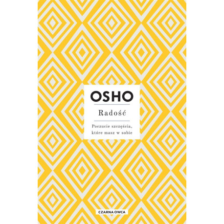 Radość. Poczucie szczęścia, które masz w sobie