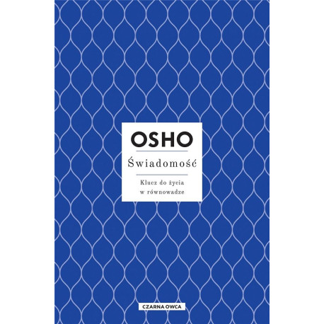 Świadomość. Klucz do życia w równowadze w.3
