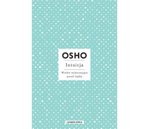 Intuicja. Wiedza wykraczająca ponad logikę w.3