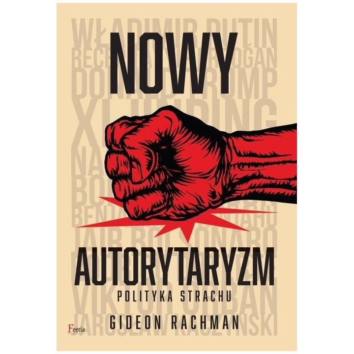 Nowy autorytaryzm - polityka strachu
