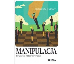Manipulacja. Rewizja stereotypów