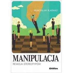 Manipulacja. Rewizja stereotypów