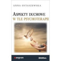 Aspekty duchowe w tle psychoterapii