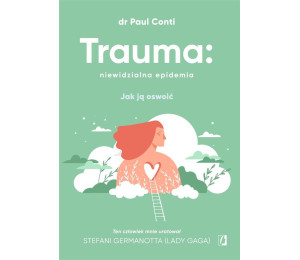 Trauma: niewidzialna epidemia