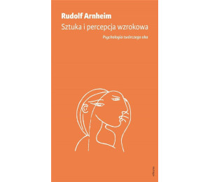 Sztuka i percepcja wzrokowa: psychologia..