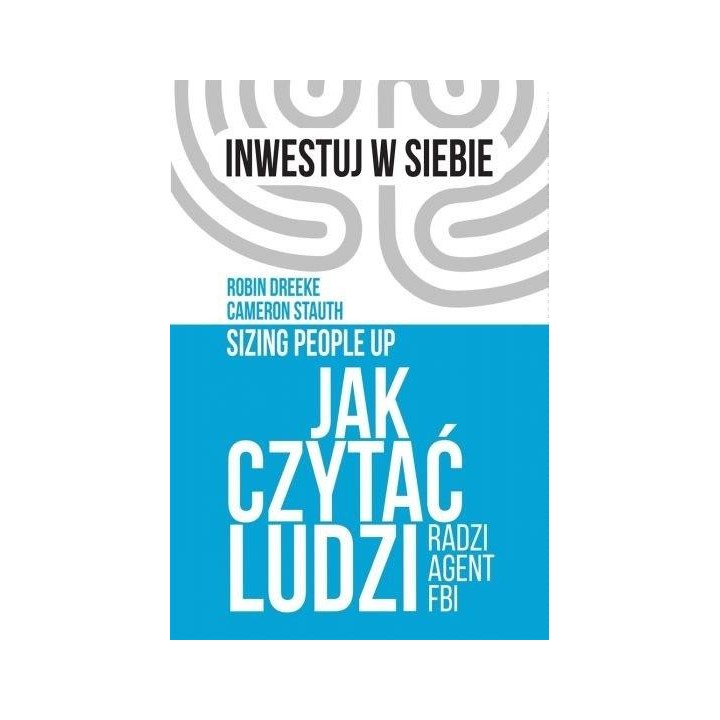 Jak czytać ludzi - radzi agent FBI