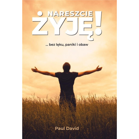 Nareszcie żyję ...bez lęku, paniki i obaw cz. 1