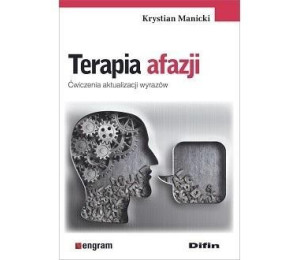 Terapia afazji. Ćwiczenia aktualizacji wyrazów