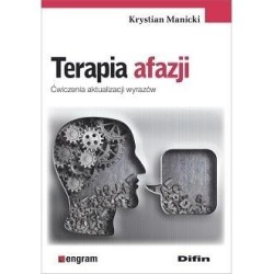 Terapia afazji. Ćwiczenia aktualizacji wyrazów