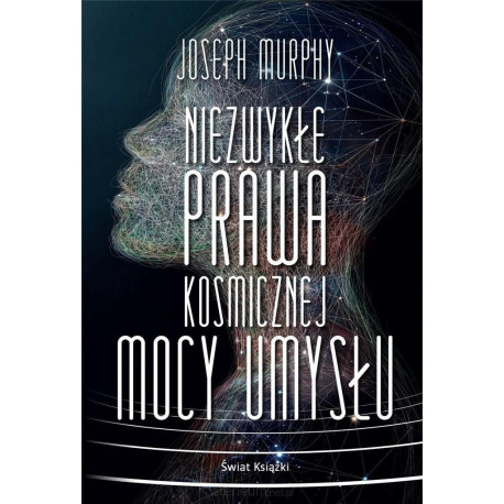 Niezwykłe prawa kosmicznej mocy umysłu