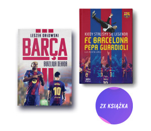 Barca. Burzliwa dekada + Kiedy staliśmy się legendą FC Barcelona Pepa Guardioli (2x książka)