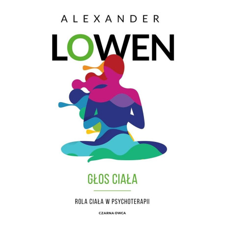 Głos ciała. Rola ciała w psychoterapii