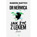 Jak żyć z lękiem. Poradnik doktora nerwicy