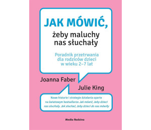 Jak mówić, żeby maluchy nas słuchały