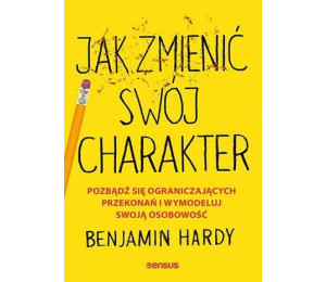 Jak zmienić swój charakter