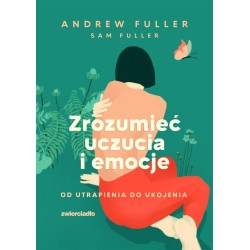 Zrozumieć uczucia i emocje