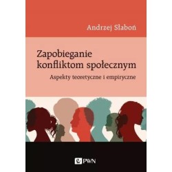 Zapobieganie konfliktom społecznym. Aspekty teoret