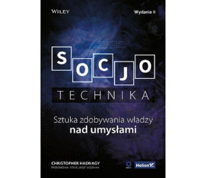 Socjotechnika. Sztuka zdobywania władzy nad...
