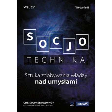 Socjotechnika. Sztuka zdobywania władzy nad...