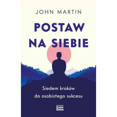 Postaw na siebie. Siedem kroków do osobistego sukc