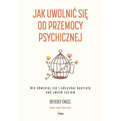 Jak uwolnić się od przemocy psychicznej