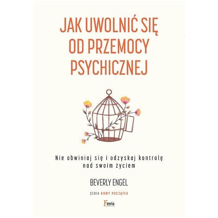 Jak uwolnić się od przemocy psychicznej
