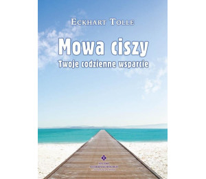 Mowa ciszy. Twoje codzienne wsparcie