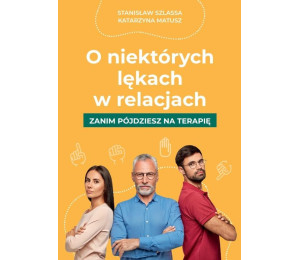 O niektórych lękach w relacjach