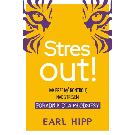 Stres out!. Jak przejąć kontrolę nad stresem