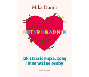 Antyporadnik. Jak stracić męża, żonę i inne w.4