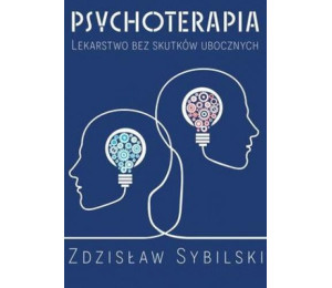 Psychoterapia. Lekarstwo bez skutków ubocznych