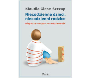 Niecodzienne dzieci, niecodzienni rodzice