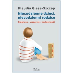 Niecodzienne dzieci, niecodzienni rodzice