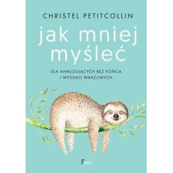 Jak mniej myśleć w.2