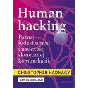 Human hacking. Poznaj ludzki umysł i naucz się...
