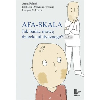 AFA-SKALA. Jak badać mowę dziecka afatycznego?