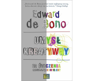 Umysł kreatywny. 62 ćwiczenia rozwijające intelekt