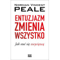 Entuzjazm zmienia wszystko. Jak stać się zwycięzcą