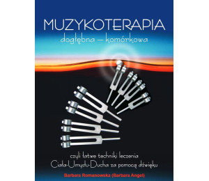 Muzykoterapia dogłębna - komórkowa w.5