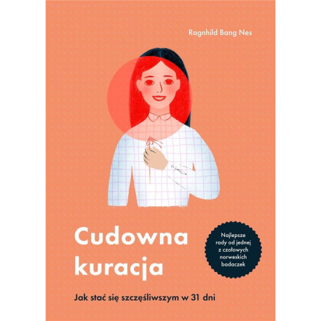 Cudowna kuracja. Jak stać się szczęśliwszym