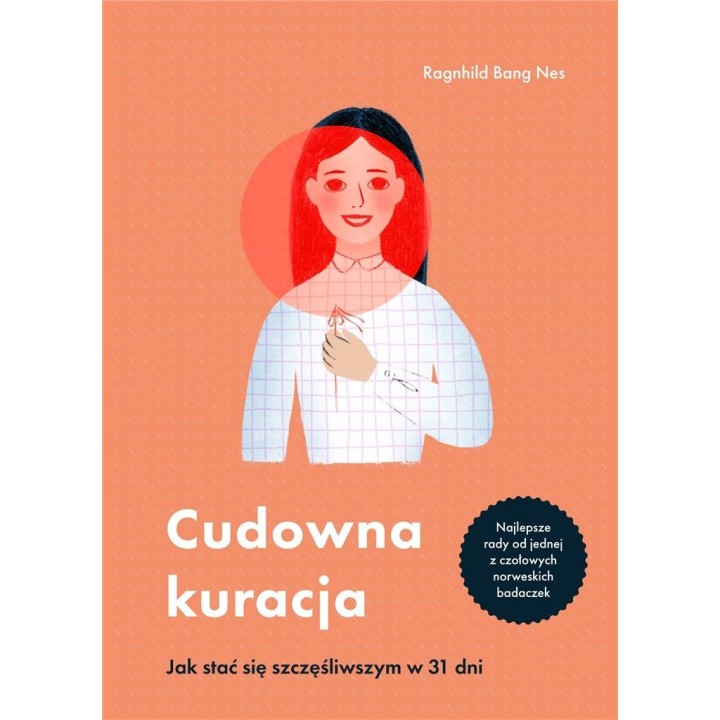 Cudowna kuracja. Jak stać się szczęśliwszym