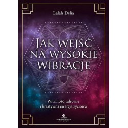 Jak wejść na wysokie wibracje